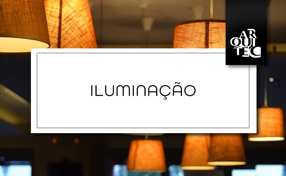 Agosto/26   Iluminação e seus Fundamentos no Design - 4º Noite  Prof Flávio